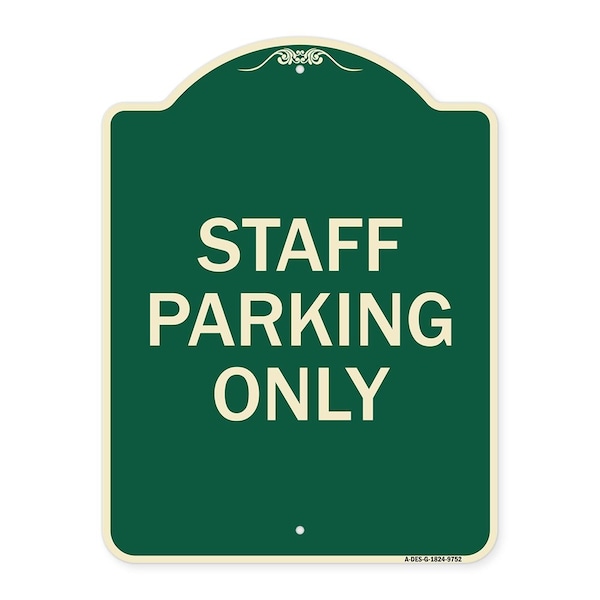 Signmission Designer Series-Staff Parking Only, Green Heavy-Gauge Aluminum, 24" x 18", G-1824-9752 A-DES-G-1824-9752 - main